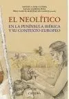 El Neolítico en la Peninsular Iberica y Su Contexto Europeo