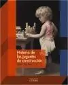 Historia de los Juguetes de Construcción