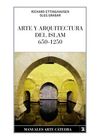 ARTE Y ARQUITECTURA DEL ISLAM, 650-1250