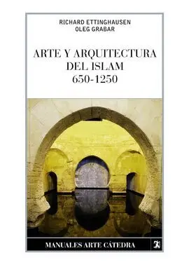 Arte y Arquitectura del Islam, 650-1250