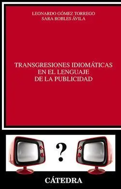 Transgresiones Idiomáticas en el Lenguaje de la Publicidad