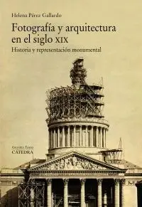 Fotografia y Arquitectura en el Siglo Xix