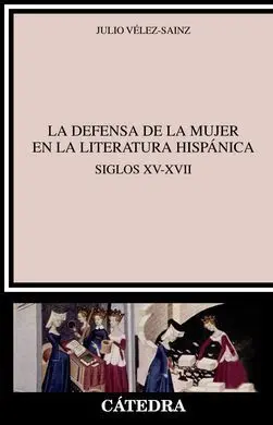 La Defensa de la Mujer en la Literatura Hispánica