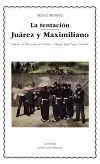 La Tentación / Juárez y Maximiliano