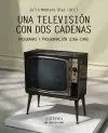 Una Televisión con Dos Cadenas