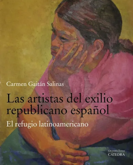 Las Artistas del Exilio Republicano Español.