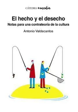 El Hecho y el Desecho