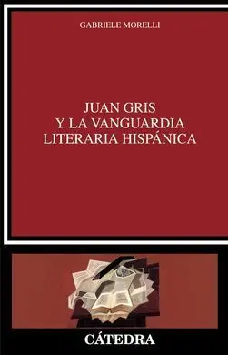 Juan Gris y la Vanguardia Literaria Hispánica