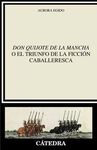 DON QUIJOTE O EL TRIUNFO DE LA FICCION CABALLERESCA