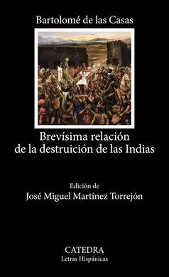 Brevísima Relacion de la Destruccion de las Indias