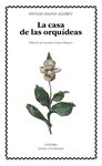 LA CASA DE LAS ORQUÍDEAS