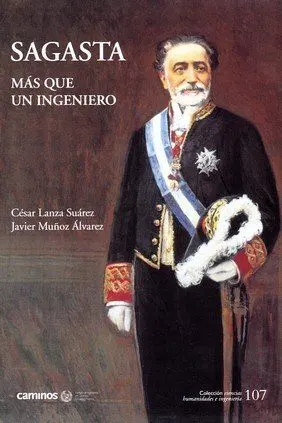 Sagasta, Mas que un Ingeniero