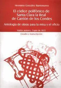 El Códice Polifónico de Santa Clara la Real de Carrión de los Condes
