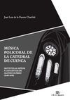 MÚSICA POLICORAL DE LA CATEDRAL DE CUENCA I - MOTETES AL SEÑOR Y LOS SANTOS DE ALONSO XUÁREZ (1640-1696)