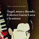 ÁNGEL, MUSA Y DUENDE