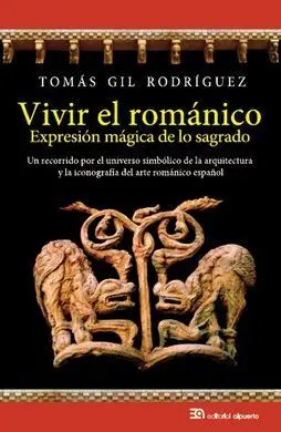 Vivir el Romanico, Expresion Magica de lo Sagrado