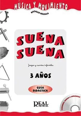 Suena, Suena: Juegos y Cuentos Infantiles 3 Años. Guía Didáctica.