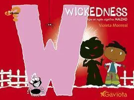 Wickedness (Que en Inglés Significa Maldad)