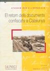 ATANSEM-NOS A L'EXPOSICIÓ: EL RETORN DELS DOCUMENTS CONFISCATS A CATALUNYA (ANC)