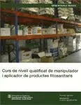 Curs de Manipuladors I Aplicadors de Productes Fitosanitaris (Nivell Qualificat)