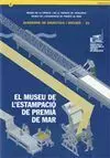 El Museu de L'estampacio a Premia de Mar