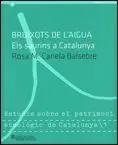 Bruixots de L'aigua. Els Saurins a Catalunya