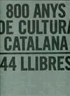 800 Anys de Cultura Catalana. 44 Llibres / 800 Años de Cultura Catalana. 44 Libr