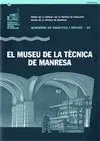 El Museu de la Tècnica de Manresa.