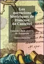Narracions Històriques de Francesc de Castellví. Episodis de la Guerra de Succes