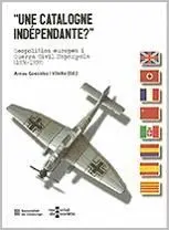 Une Catalogne Indépendante? Geopolítica Europea I Guerra Civil Espanyola (1936-1