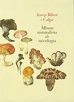 Album Naturalista de Micologia