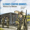 LLIBRES CONTRA BOMBES. HISTÒRIA D'UN BIBLIOBÚS