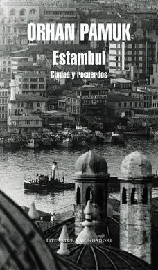 Estambul. Ciudad y Recuerdos