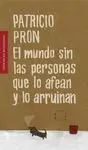 El Mundo sin las Personas que lo Afean y lo Arruinan