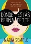 DÓNDE ESTÁS, BERNADETTE