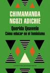 QUERIDA IJEAWELE. COMO EDUCAR EN EL FEMINISMO