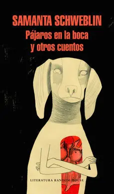 Pájaros en la Boca y Otros Cuentos