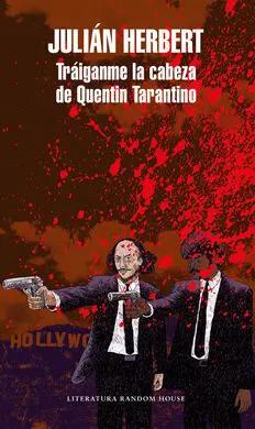 Traiganme la Cabeza de Quentin Tarantino