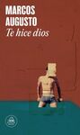 TE HICE DIOS