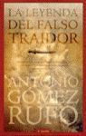 LA LEYENDA DEL FALSO TRAIDOR