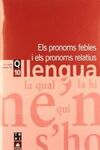 QUADERN DE LLENGUA 10: ELS PRONOMS FEBLES I ELS PRONOMS RELATIUS