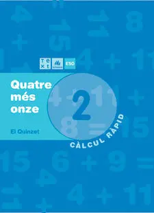 Quatre Més Onze - Quadern Càlcul Mental - 2º eso