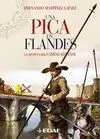 Una Pica en Flandes. La Epopeya del Camino Español