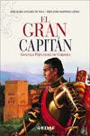 El Gran Capitán. Gonzalo Fernández de Córdoba
