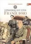 Episodios Ocultos del Franquismo