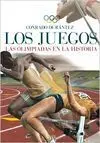 Los Juegos. Las Olimpiadas en la Historia