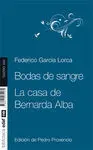 Bodas de Sangre. La Casa de Bernarda Alba