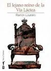 El Lejano Reino de la Vía Lactea