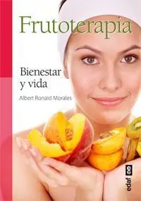 Frutoterapia. Bienestar y Vida