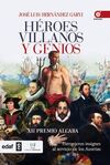 HÉROES, VILLANOS Y GENIOS